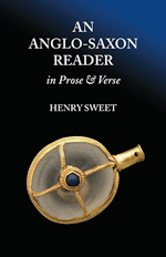 Henry Sweey: An Anglo-Saxon Reader